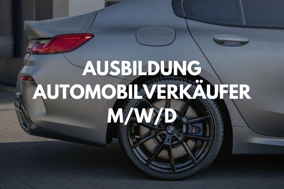 Ausbildung Automobilverkäufer M/W/D